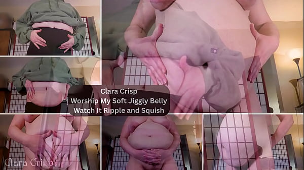 Worship My Soft Jiggly Belly | Squeezing Dropping and Bouncing to Make This Chubby Belly Ripple | Clara Crisp Shows Off Soft Round Belly
